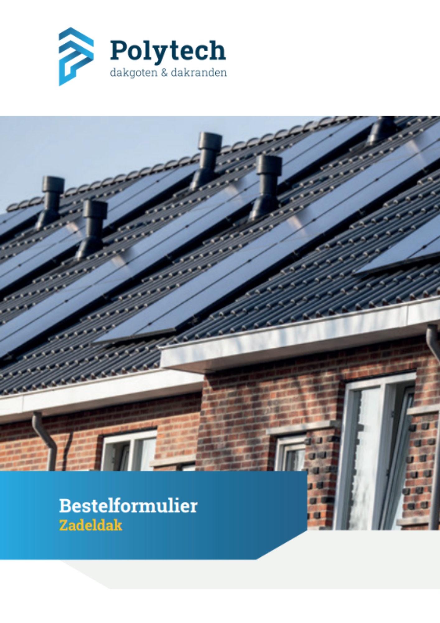 Bestelformulier Proline dakgoot zadeldak